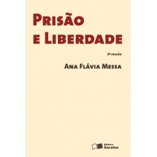 Prisão e liberdade - 2ª edição de 2013