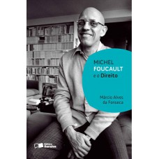 Michel Foucault e o direito - 2ª edição de 2012