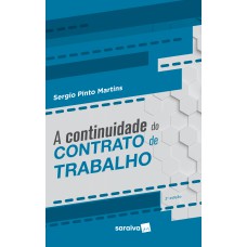 A continuidade do contrato de trabalho - 2ª edição de 2019