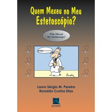 Quem Mexeu no meu Estetoscópio?