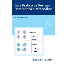 Guia Prático de Revisão Sistemática e Metanálise