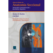 Atlas de Bolso de Anatomia Seccional - Tomografia Computadorizada e Ressonância Magnética - Volume III