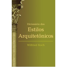 Dicionário dos estilos arquitetônicos