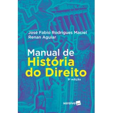 Manual de história do direito - 9ª edição de 2018