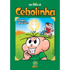 Coleção um tema só - cebolinha: planos infalíveis