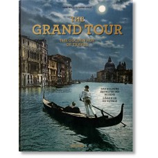 THE GRAND TOUR, THE GONDEN AGE OF TRAVEL