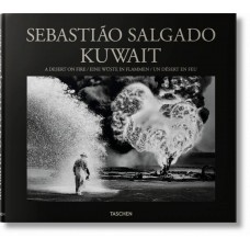 Sebastião Salgado. Kuwait. A Desert on Fire