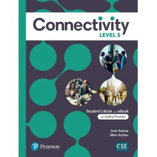 Connectivity Level 5 Student''S Book With Online Practice & Ebook