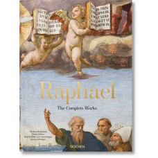 Raphael. The Complete Works. Paintings, Frescoes, Tapestries, Architecture