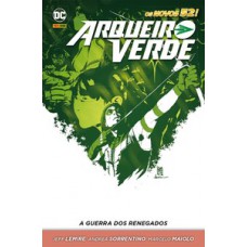 Arqueiro verde: a guerra dos renegados