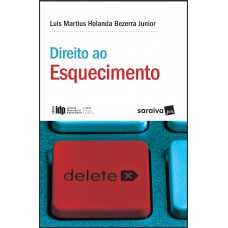 Direito ao esquecimento - 1ª edição de 2018