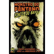 Monstro do pantano: contos do bayou