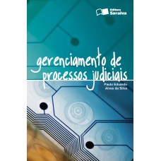 Gerenciamento de processos judiciais - 1ª edição de 2012