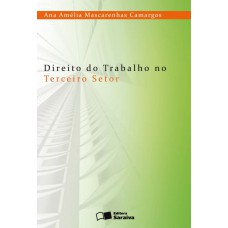 Direito do trabalho no terceiro setor - 1ª edição de 2012