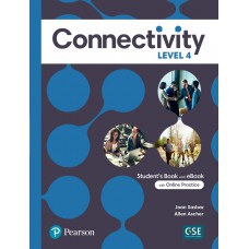 Connectivity Level 4 Student''S Book With Online Practice & Ebook