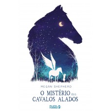 O mistério dos cavalos alados