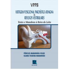 VPPB Vertigem Posicional Paroxística Benigna e Reflexos Vestibulares