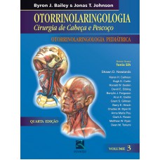 Otorrinolaringologia Cirurgia de Cabeça Pescoço - Volume 3