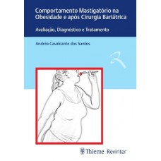 Comportamento Mastigatório na Obesidade e após Cirurgia Bariátrica