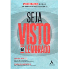 Seja visto e lembrado