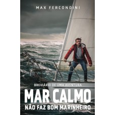 Mar calmo não faz bom marinheiro