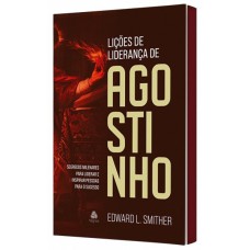 Lições de liderança de Agostinho