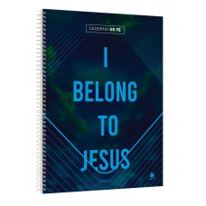 Caderno de Fé - I Belong to Jesus