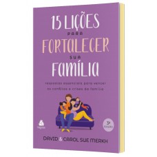 15 Lições para fortalecer sua família