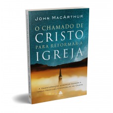 O chamado de Cristo para reformar a igreja