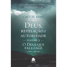 Deus, revelação e autoridade: Volume 2