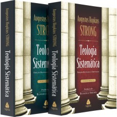 Teologia sistemática de Strong vol.1 & 2 - Nova edição