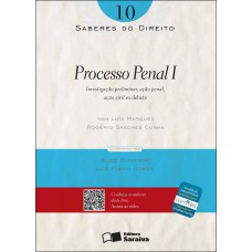 Saberes do direito 10: Processo penal I - 1ª edição de 2012