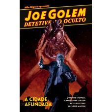 Joe Golem - Detetive do Oculto Vol. 3