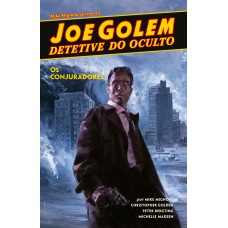 Joe Golem - Detetive do Oculto Vol. 4