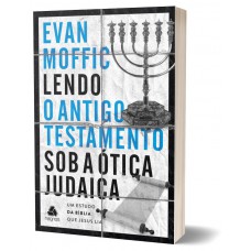 Lendo o Antigo Testamento sob a ótica judaica