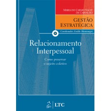 Série Gestão Estratégica Relacionamento Interpessoal