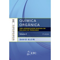 Química orgânica - uma aprendizagem baseada em solução de problemas - volume 2