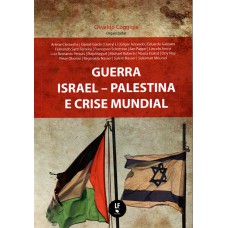 Guerra Israel, Palestina e crise mundial