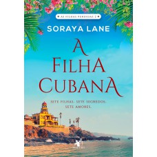 A filha cubana (As filhas perdidas - Livro 2)