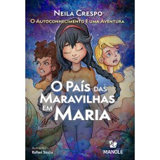 O PAÍS DAS MARAVILHAS EM MARIA