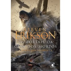 Os portais da casa dos mortos (O Livro Malazano dos Caídos – Livro 2)