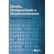 Direito, desigualdade e desenvolvimento - 1ª edição de 2014