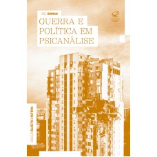 Guerra e política em psicanálise