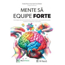 Mente Sã, Equipe Forte