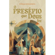 O presépio que Deus fez