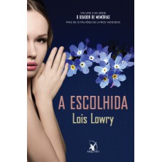 A escolhida (O Doador de Memórias – Livro 2)