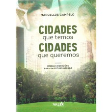 Cidades que temos Cidade que queremos