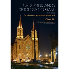 Os Dominicanos de Tolosa no Brasil (1881-1952)