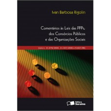 Comentários às leis das PPPs, dos consórcios públicos e das organizações sociais - 1ª edição de 2012