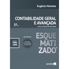 Contabilidade geral e avançada esquematizada® - 5ª edição de 2018